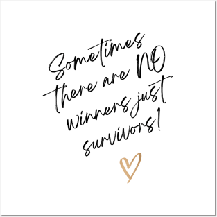 No Winners Just Survivors Posters and Art